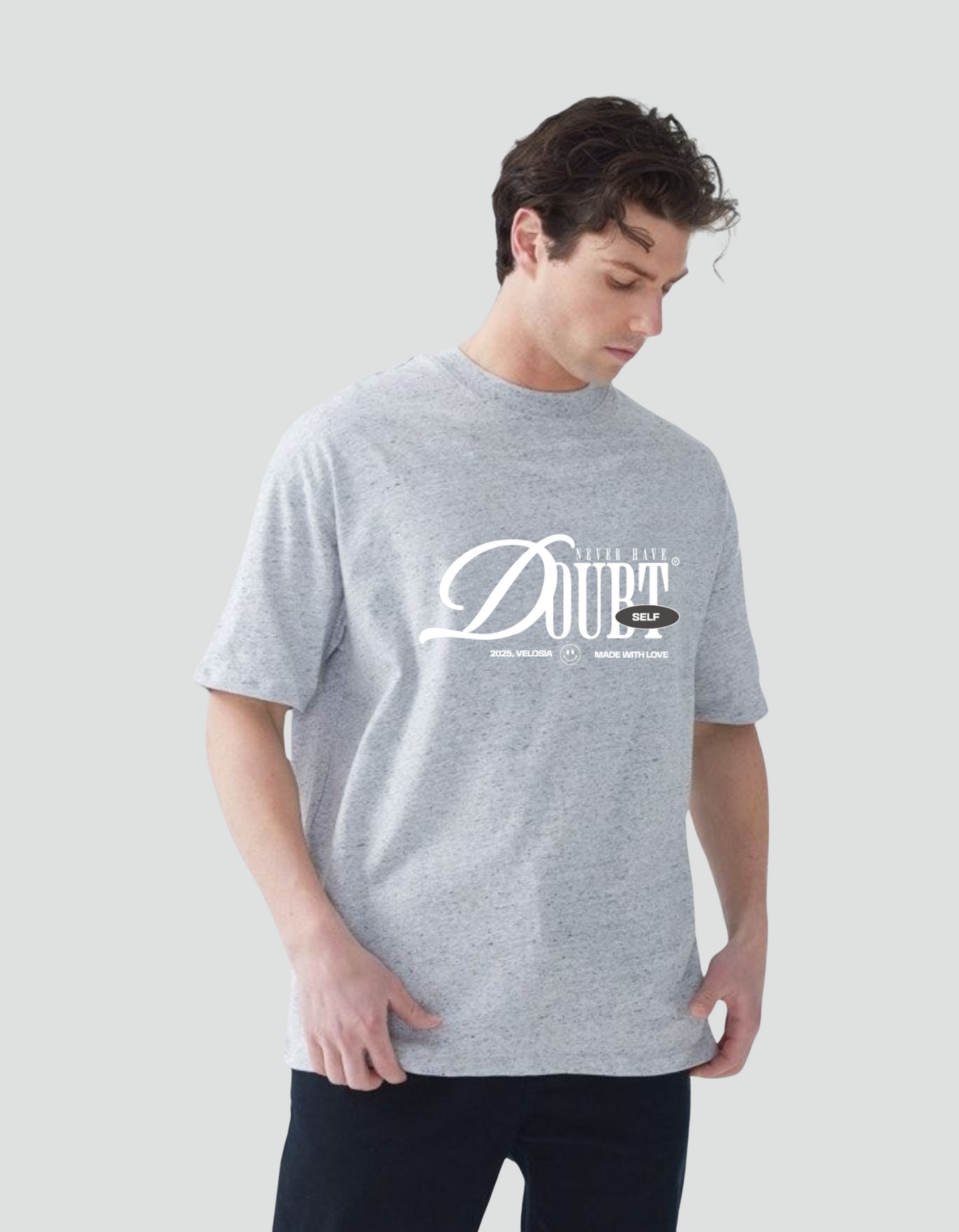 Unisex Never have self doubt Oversized Tee