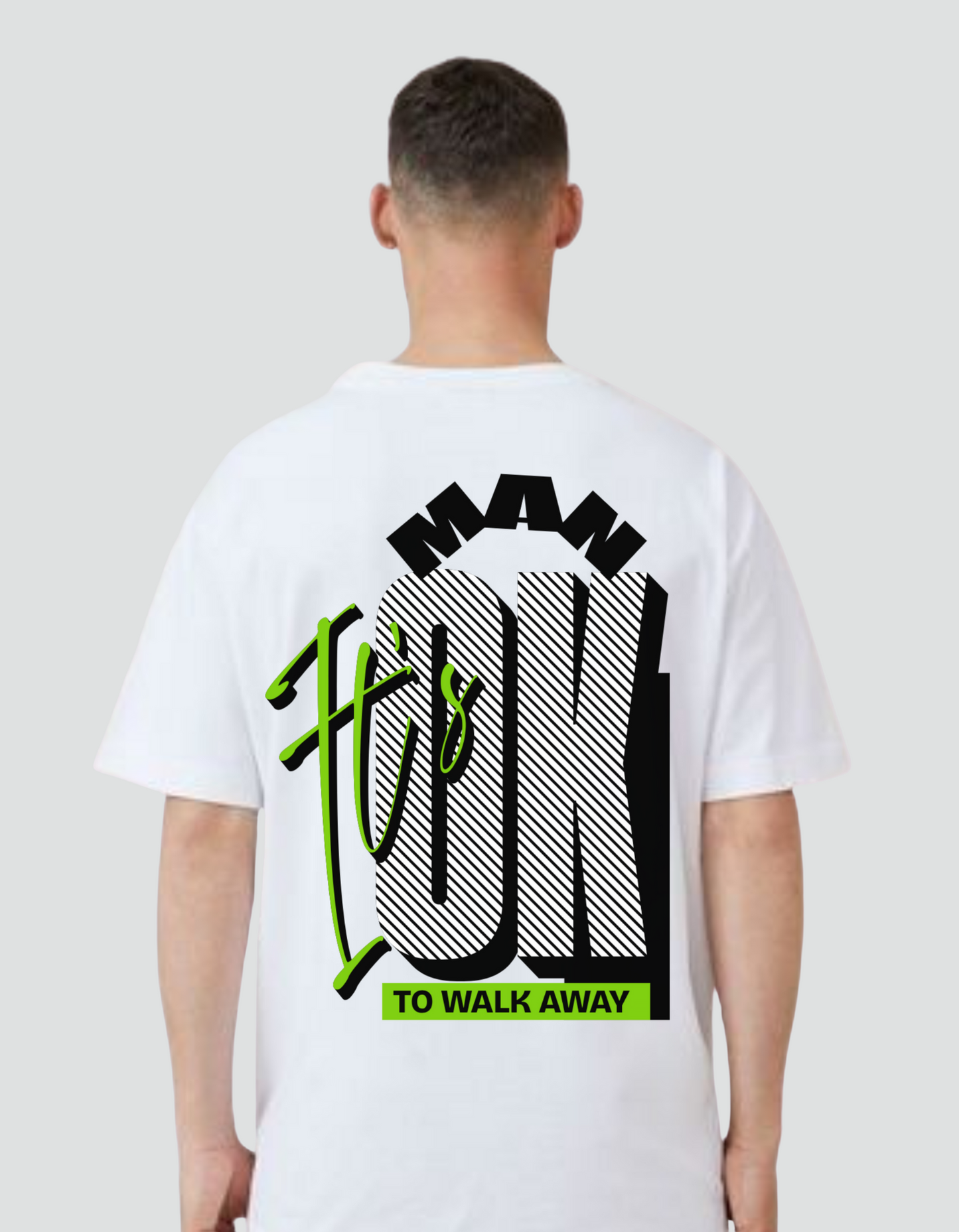 Man Its Ok to walk away Oversized Tee